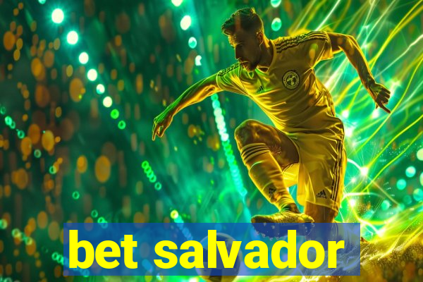 bet salvador